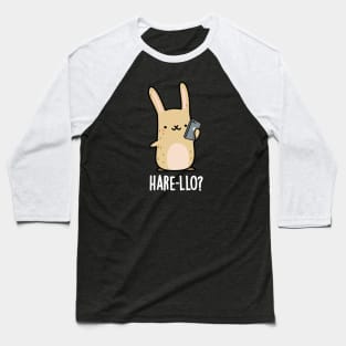 Hare-llo There Cute Hare Rabbit Pun Baseball T-Shirt